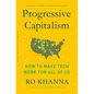 Progressive Capitalism: How to Make Tech Work for All of Us - Paperback