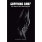Surviving Grief: The Path to Your Resurrection - Paperback