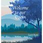 Welcome to our Cabin Guest Book - Hardcover