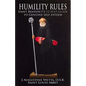 Humility Rules: Saint Benedict's Twelve-Step Guide to Genuine Self-Esteem - Paperback