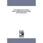 The Complete Works of Robert Burns: Containing His Poems, Songs, and Correspondence. - Paperback