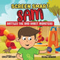 Screen Smart Sam: Battles the Bad Habit Monsters - Paperback