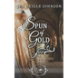 Spun of Gold - Paperback