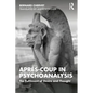 Après-Coup in Psychoanalysis: The Fulfilment of Desire and Thought - Paperback