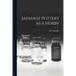 Japanese Pottery as a Hobby - Paperback