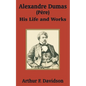Alexandre Dumas (Père): His Life and Works - Paperback
