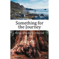 Something for the Journey: Stories by Richard Cortez Day - Paperback