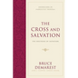The Cross and Salvation: The Doctrine of Salvation (Hardcover) - Hardcover