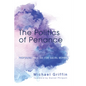 The Politics of Penance: Proposing an Ethic for Social Repair - Paperback