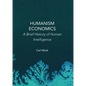 Humanism Economics: A Brief History of Human Intelligence - Hardcover