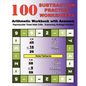 100 Subtraction Practice Worksheets Arithmetic Workbook with Answers: Reproducible Timed Math Drills: Subtracting Multidigit Numbers - Paperback