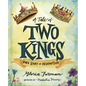 A Tale of Two Kings: God's Story of Redemption - Hardcover