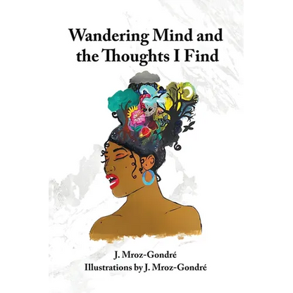 Wandering Mind and the Thoughts I Find - Paperback