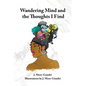 Wandering Mind and the Thoughts I Find - Paperback