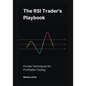 The RSI Trader's Playbook: Proven Techniques for Profitable Trading - Paperback