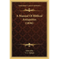 A Manual Of Biblical Antiquities (1836) - Paperback