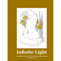 Infinite Light: Conversations with 21 Reiki masters and practitioners - Paperback