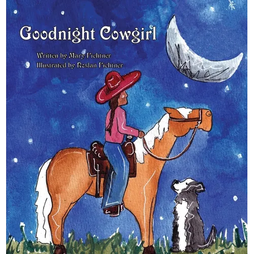 Goodnight Cowgirl: A Rusty's Reading Remuda Tale - Hardcover
