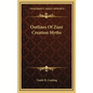 Outlines of Zuni Creation Myths - Hardcover