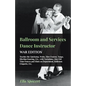 Ballroom and Services Dance Instructor - War Edition - Teaches the Quickstep, Waltz, Slow Foxtrot, Tango, Rhythm Dancing, Etc., with Variations, Also - Paperback