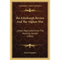The Edinburgh Review And The Afghan War: Letters Reprinted From The Morning Herald (1843) - Paperback