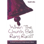 When the Church Bells Rang Racist - Paperback