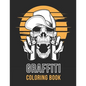 Graffiti Coloring Book: Street Art - Stress Relieving Activity for Adults & Teens - Hip Hop Style (Large 8.5x11 Inch, Glossy Cover) - Paperback