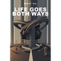 Life Goes Both Ways - Paperback