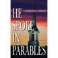 He Spoke in Parables - Paperback