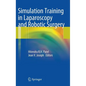 Simulation Training in Laparoscopy and Robotic Surgery - Hardcover