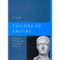 Failure of Empire: Valens and the Roman State in the Fourth Century A.D. Volume 34 - Paperback