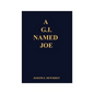 A G.I. Named Joe: Stories of World War II in the Pacific Islands...and Some More - Paperback