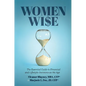 Women Wise: The Essential Guide to Financial and Lifestyle Decisions as We Age - Hardcover