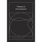 Theory's Curriculum: The Architecture Exchange Workshop Series, No. 3 - Paperback