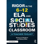 Rigor in the 6-12 Ela and Social Studies Classroom: A Teacher Toolkit - Paperback