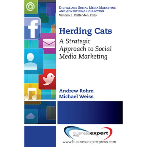 Herding Cats: A Strategic Approach to Social Media Marketing - Paperback