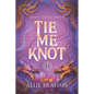 Tie Me Knot - Paperback
