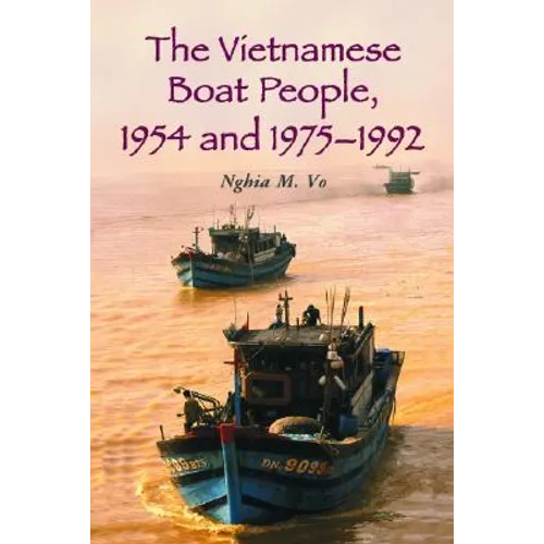 The Vietnamese Boat People, 1954 and 1975-1992 - Paperback