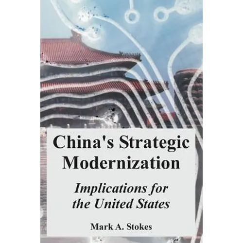 China's Strategic Modernization: Implications for the United States - Paperback