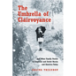 The Umbrella of Clairvoyance: And Other Family Stories of Imperial and Soviet Russia and America Today - Paperback
