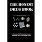 The Honest Drug Book: A Chemical & Botanical Journey Through the Legal High Years - Paperback