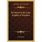 The Ritual of the Lady-Knights of Templars - Paperback