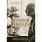 Slender Threads: A Conversation With Robert A. Johnson - Hardcover
