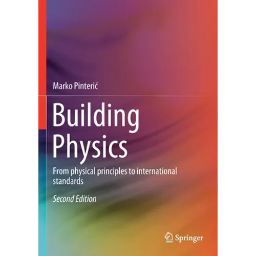 Building Physics: From Physical Principles to International Standards - Paperback