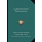 Subconscious Phenomena - Paperback