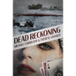 Dead Reckoning - Hardcover