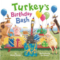Turkey's Birthday Bash - Hardcover