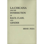 La Chicana and the Intersection of Race, Class, and Gender - Paperback