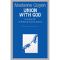 Union With God: A Classic Guide to the Deeper Christian Life - Paperback