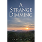 A Strange Dimming - Paperback